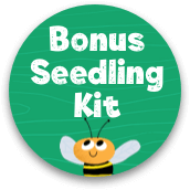 Bonus seedling kit