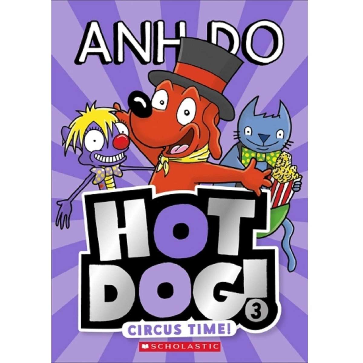 Hot Dog Circus Time Book 3 by Anh Do Woolworths