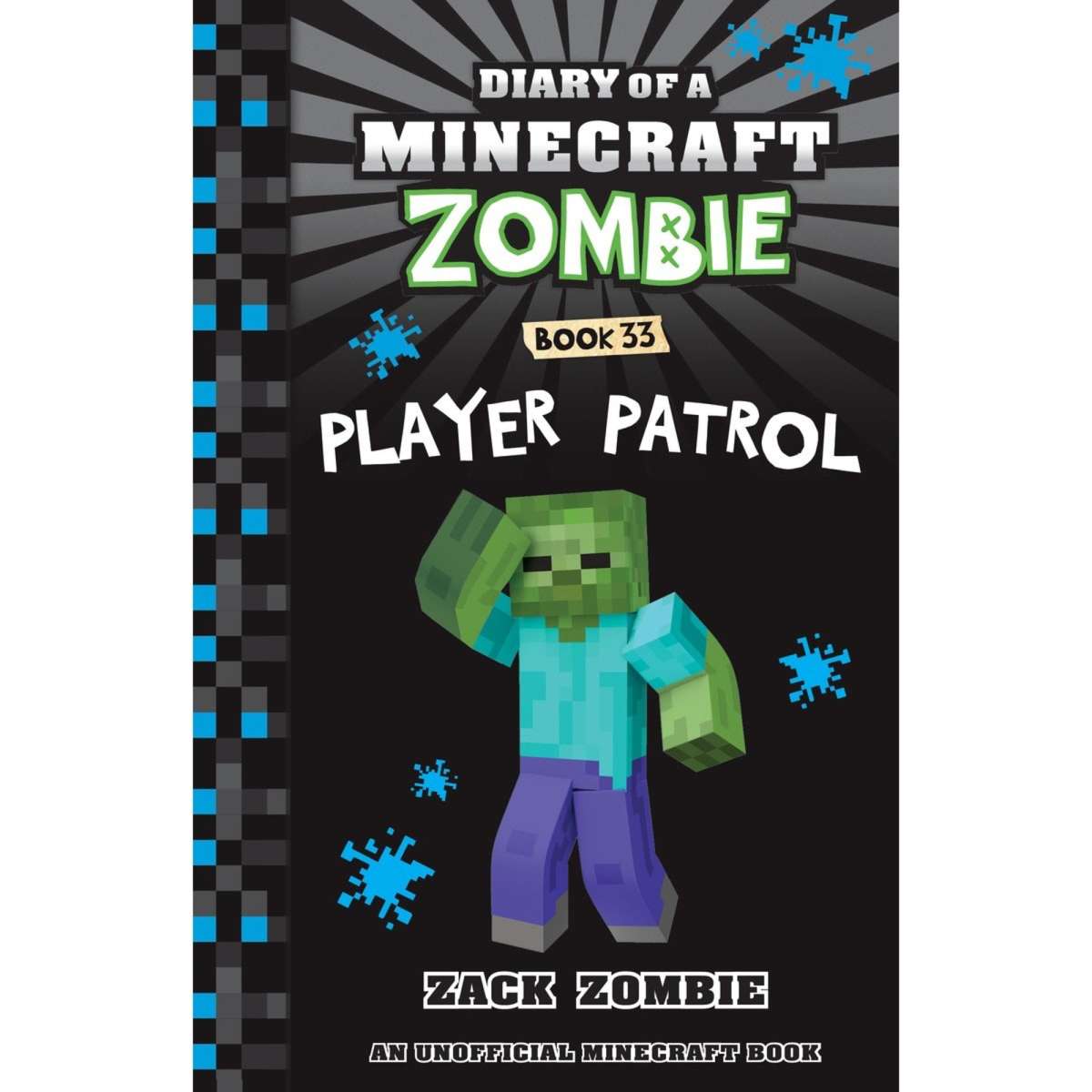 Player Patrol (Diary of a Minecraft Zombie Book 33) by Zack Zombie